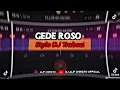 Lagu GEDE ROSO TRESNO IKI TULUS KANGGO SLIRAMU || DJ GEDE ROSO STYLE KANE TIKTOK 2023!!! (Official Video)