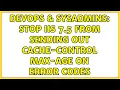 DevOps SysAdmins Stop IIS 7 5 From Sending Out Cache-Control Max-Age on Error Codes