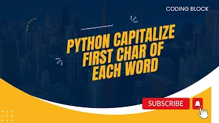 Python Capitalize First Letter Of Each Word in String