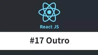 React JS Tutorial - Outro