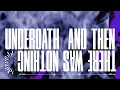 Underoath - And Then There Was Nothing (Official Visualizer)