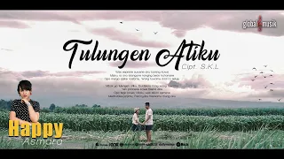 Lirik Lagu Happy Asmara - Tulungen Atiku