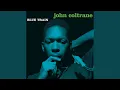 Download Lagu Blue Train (Remastered 2003/Rudy Van Gelder Edition)