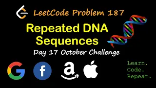 Repeated DNA Sequences LeetCode 187 October LeetCode Challenge Day 17