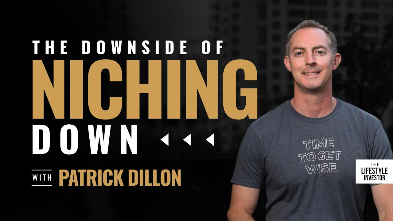 Patrick Dillon & The Downside of Niching Down | How to Niche Down | Entrepreneur and Business Advice