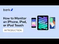 Introduction to iOS Monitoring Bark Support