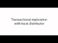 4 Create transactional replication with local distributor in SQL Server