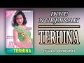 IKKE NURJANAH - TERHINA (FULL ALBUM)