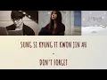 SUNG SI KYUNG FT. KWON JIN AH - DON'T FORGET (HAN + ROM + ENG + FR) | CANDICEANDNOTCANDYUP