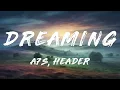 A7S, HEADER - Dreaming (Lyrics)