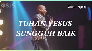 tuhan yesus sungguh baik sop by vriego soplely gsjs pakuwon surabaya