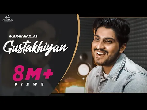 Download MP3 Gurnam bhullar | Gustakhiyan  | official video |  punjabi song 2020