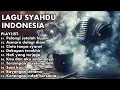 Download Lagu LAGU SYAHDU INDONESIA MERDU DAN ENAK DI DENGARKAN