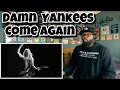 Lagu Damn Yankees - Come Again | REACTION