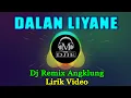 DALAN LIYANE - DJ REMIX ANGKLUNG MANTAP - HENDRA KUMBARA (Lintang Chiara) - Lirik Video