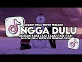 Lagu DJ NGGA DULU – JANGAN LAGI-LAGI KAMU CARI-CARI (SLOW VIRAL TIKTOK FULL SONG) MAMAN FVNDY 2025 VIRAL🎧