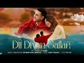 Dil Diyan Gallan| B Praak| Gippy Grewal| Sargun Mehta| Jatinder Shah| 