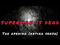 SUPERMAN IS DEAD - THE OPENING (KETIKA SENJA) LIRIK