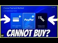 HOW TO FIX CANNOT BUY FROM PS STORE HOW TO FIX ADD A PAYMENT METHOD PS4