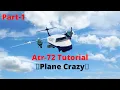 Tutorial Atr-72 Part-1 Plane Crazy