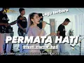 Download Lagu PERMATA HATI - RESTY TIWTIW BP5 ( LIVE SHOW KTSM )