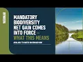 WEBINAR Mandatory Biodiversity Net Gain comes into force - what this means