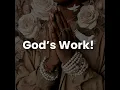 God's Work!