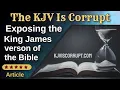 The KJV Is Corrupt Exposing the King James Version of the Bible