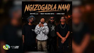 Snyper_dj & West Record Boyz & Chris Vezy - Ngizogadla Nami (Official Audio)