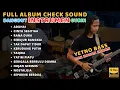 Lagu FULL ALBUM CHECK SOUND FARIS KENDANG FT YETNO BASS || ENAK BANGET BUAT TEMAN TIDUR KALIAN