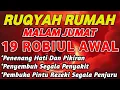Download Lagu RUQYAH MALAM JUMAT 19 ROBIUL AWAL BULAN ROBIUL | USIR JIN \u0026 SETAN DARI RUMAH DENGAN AYAT PENYEMBUH