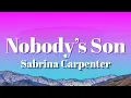 Download Lagu Sabrina Carpenter - Nobody’s Son (Lyrics)