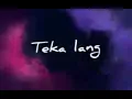 Teka Lang EMMAN 1 hournonstop