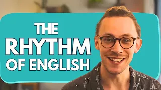 The Rhythm of English: Function Words, Weak Forms & Sounding Natural