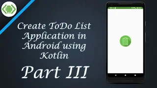 Create ToDo List Application in Android Part III