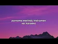 Download Lagu purnama merindu instrumen ver karaoke