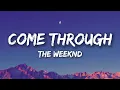 Download Lagu The Weeknd - Come through (Lyrics)