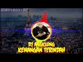 DJ ANGKLUNG KENANGAN TERINDAH FULL BASS