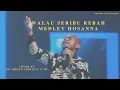Lagu Walau Seribu Rebah Medley Hosanna by Ps. Vriego Soplely feat GSJS Worship, Pakuwon Mall