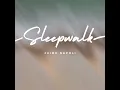 Sleepwalk