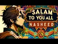 Salam To You All | Nasheed Islamic Song | Official 4K Video | Salabe AI Fusion