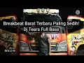 Breakbeat Barat Terbaru Paling sedih!