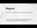 Magnify Meaning