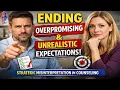 Strategic Misinterpretation in Counseling Ending Overpromising Unrealistic Expectations