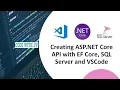 ASP NET Core Web API Rest API with Entity Framework Core SQL server and Visual Studio Code