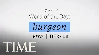 Word Of The Day BURGEON Merriam-Webster Word Of The Day TIME