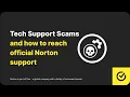 Tech Support Scams and how to reach Norton support