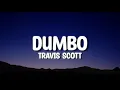 Download Lagu Travis Scott - DUMBO (NEW)- LYRICS