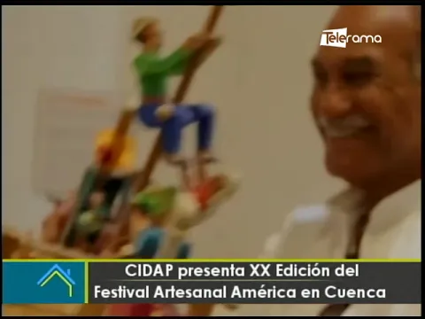 CIDAP presenta XX edición del Festival Artesanal América en Cuenca