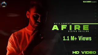 AFIRE [Official Video] Raja Sandhu | Deepak Dhillon | Jassi X | New Punjabi Song 2022